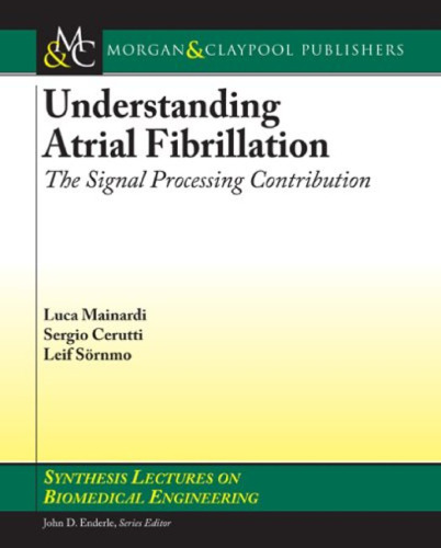 Understanding Atrial Fibrillation: The Signal Processing Contribution, Part I