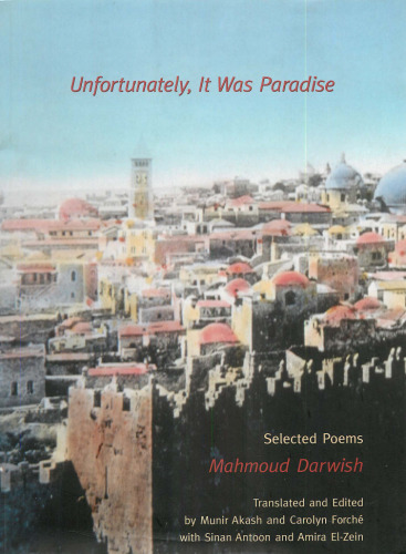 Unfortunately, It Was Paradise: Selected Poems