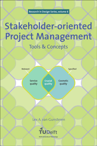 Stakeholder-oriented Project Management: Tools and Concepts - Volume 6 Research in Design Series