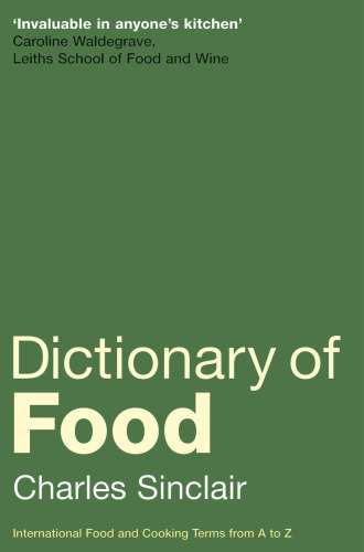 Dictionary of Food: International Food and Cooking Terms from A to Z