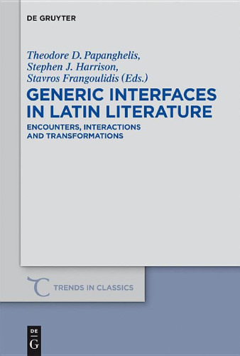 Generic Interfaces in Latin Literature: Encounters, Interactions and Transformations