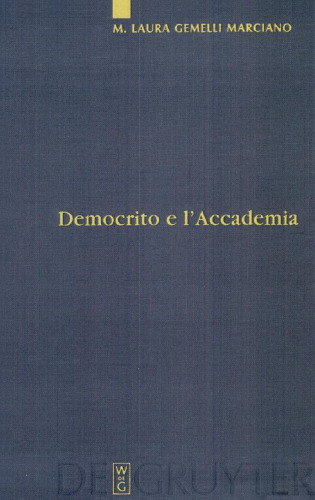 Democrito e l'Accademia: Studi sulla trasmissione dell’atomismo antico da Aristotele a Simplicio