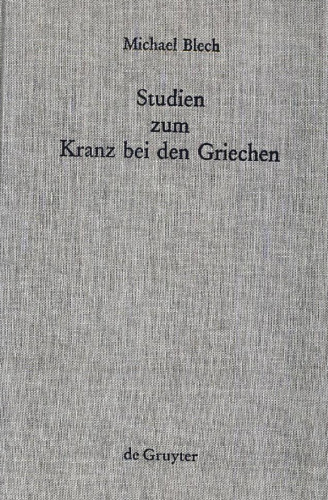 Studien zum Kranz bei den Griechen