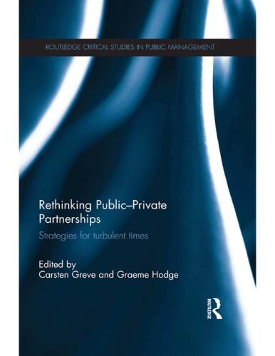 Rethinking Public-Private Partnerships: Strategies for Turbulent Times