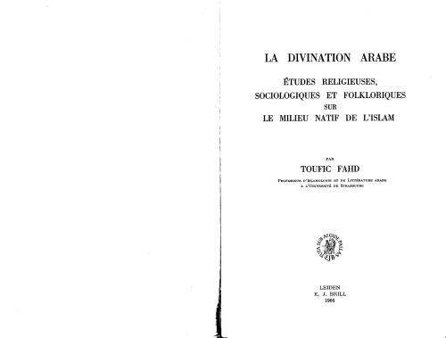 La divination arabe. ÉTUDES RELIGIEUSES, SOCIOLOGIQUES ET FOLKLORIQUES SUR LE MILIEU NATIF DE L'ISLAM