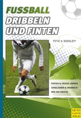 Fußball - Dribbeln und Finten