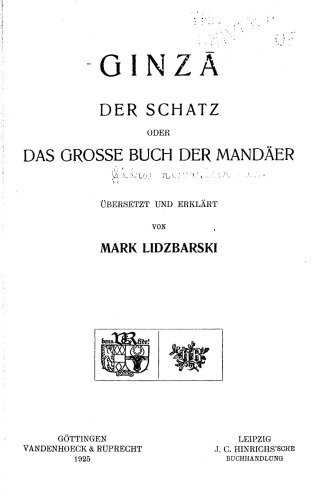 Ginza, der Schatz. Das Grosse Buch der Mandäer