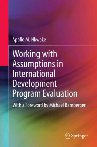 Working with Assumptions in International Development Program Evaluation: With a Foreword by Michael Bamberger