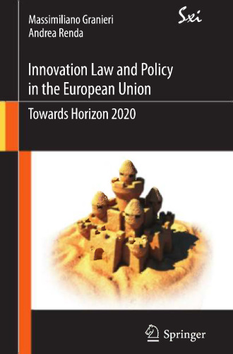 Innovation Law and Policy in the European Union: Towards Horizon 2020