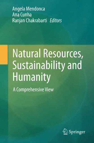 Natural Resources, Sustainability and Humanity: A Comprehensive View