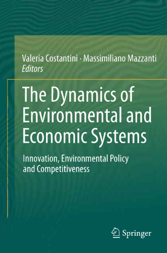 The Dynamics of Environmental and Economic Systems: Innovation, Environmental Policy and Competitiveness