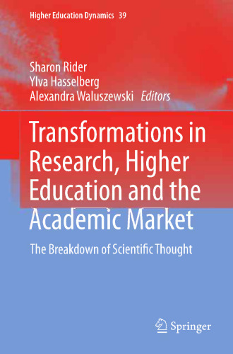 Transformations in Research, Higher Education and the Academic Market: The Breakdown of Scientific Thought