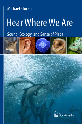 Hear Where We Are: Sound, Ecology, and Sense of Place