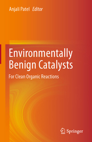 Environmentally Benign Catalysts: For Clean Organic Reactions