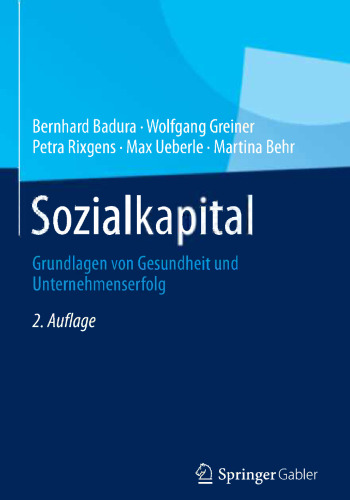 Sozialkapital: Grundlagen von Gesundheit und Unternehmenserfolg