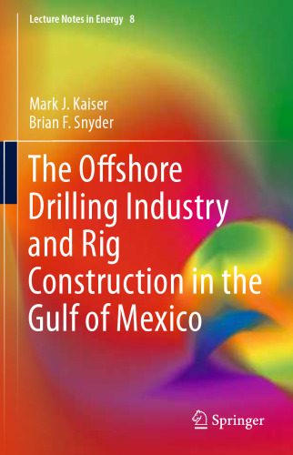 The Offshore Drilling Industry and Rig Construction in the Gulf of Mexico