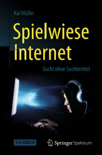 Spielwiese Internet: Sucht ohne Suchtmittel