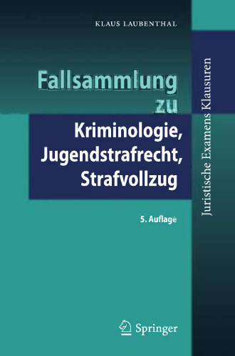 Fallsammlung zu Kriminologie, Jugendstrafrecht, Strafvollzug