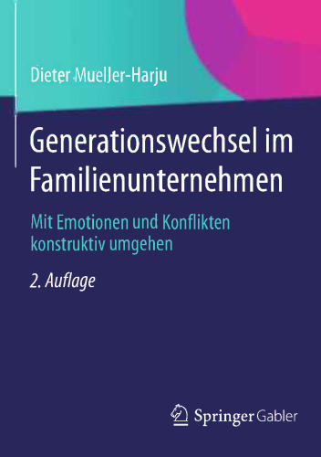 Generationswechsel im Familienunternehmen: Mit Emotionen und Konflikten konstruktiv umgehen