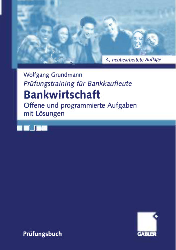 Bankwirtschaft: Offene und programmierte Aufgaben mit Lösungen
