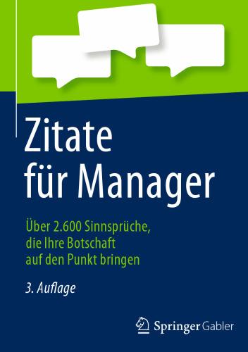 Zitate für Manager: Über 2.600 Sinnsprüche, die Ihre Botschaft auf den Punkt bringen