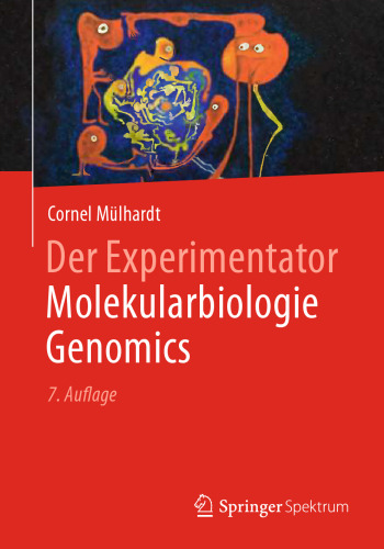 Der Experimentator Molekularbiologie/Genomics