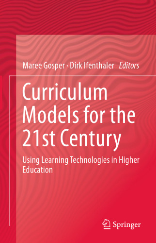 Curriculum Models for the 21st Century: Using Learning Technologies in Higher Education