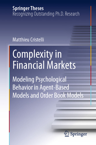 Complexity in Financial Markets: Modeling Psychological Behavior in Agent-Based Models and Order Book Models