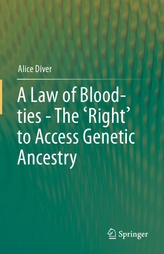 A Law of Blood-ties - The 'Right' to Access Genetic Ancestry