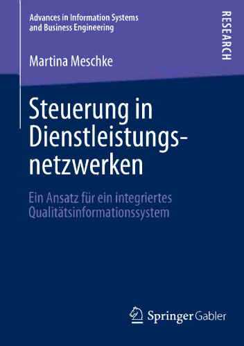 Steuerung in Dienstleistungsnetzwerken: Ein Ansatz für ein integriertes Qualitätsinformationssystem