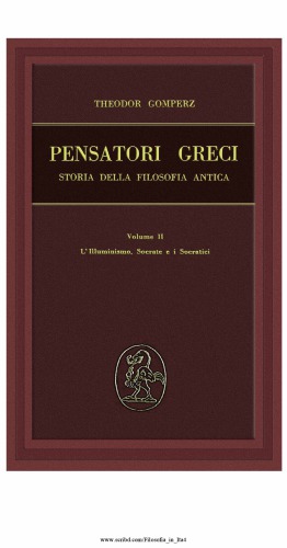 Pensatori greci. Vol II: L'Illuminismo, Socrate e i Socratici