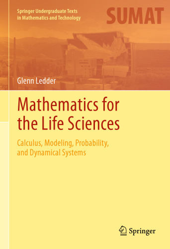 Mathematics for the Life Sciences: Calculus, Modeling, Probability, and Dynamical Systems