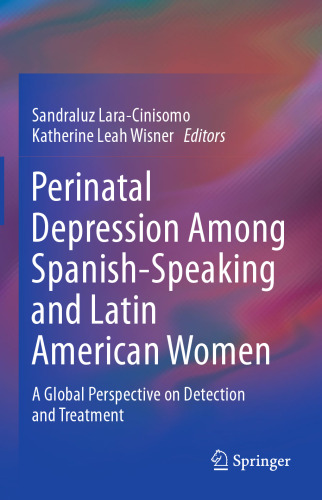 Perinatal Depression among Spanish-Speaking and Latin American Women: A Global Perspective on Detection and Treatment