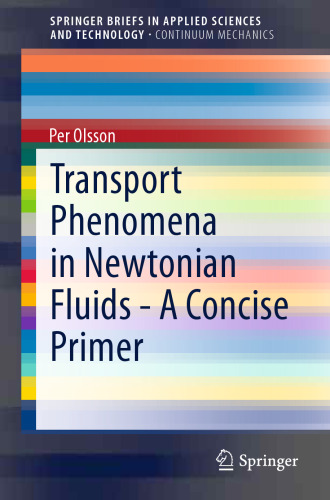 Transport Phenomena in Newtonian Fluids - A Concise Primer