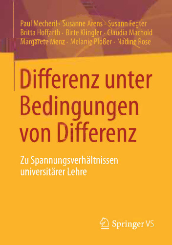 Differenz unter Bedingungen von Differenz: Zu Spannungsverhältnissen universitärer Lehre