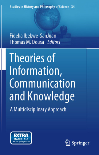Theories of Information, Communication and Knowledge: A Multidisciplinary Approach