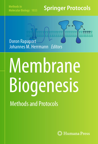 Membrane Biogenesis: Methods and Protocols