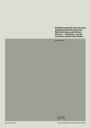 Erdbebenverhalten schwimmend gelagerter Balkenbrücken bei Berücksichtigung der Boden — Struktur — Interaktion und der horizontal wandernden Wellen