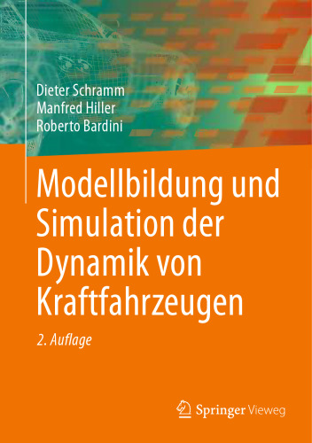 Modellbildung und Simulation der Dynamik von Kraftfahrzeugen