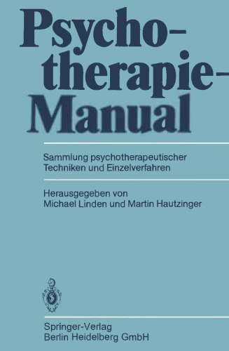 Psychotherapie-Manual: Sammlung psychotherapeutischer Techniken und Einzelverfahren
