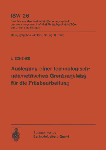 Auslegung einer technologischgeometrischen Grenzregelung für die Fräsbearbeitung