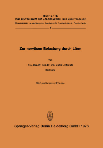 Zur Nervösen Belastung Durch Lärm: Experimentelle Untersuchung zur Frage der vegetativen Belastbarkeit des Menschen durch Schalleinflüsse hoher und mittlerer Intensität