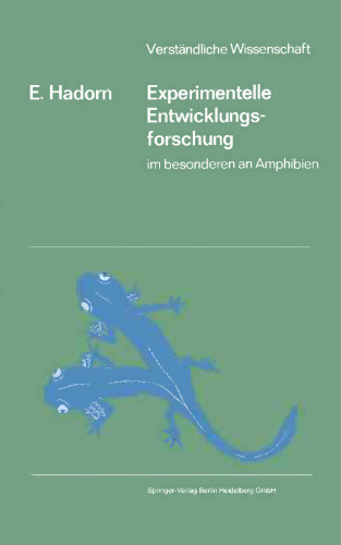 Experimentelle Entwicklungsforschung: im besonderen an Amphibien