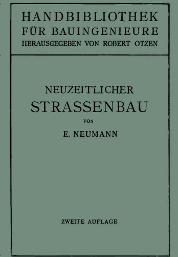 Der neuzeitliche Straßenbau: Aufgaben und Technik