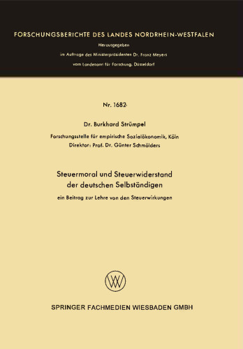 Steuermoral und Steuerwiderstand der deutschen Selbständigen: ein Beitrag zur Lehre von den Steuerwirkungen