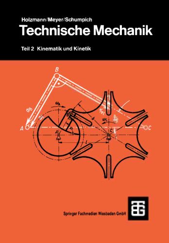Technische Mechanik: Teil 2 Kinematik und Kinetik