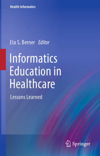 Informatics Education in Healthcare: Lessons Learned
