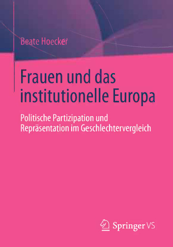 Frauen und das institutionelle Europa: Politische Partizipation und Repräsentation im Geschlechtervergleich