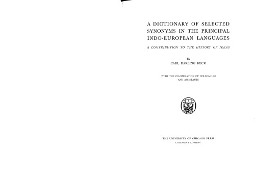 A Dictionary of Selected Synonyms in the Principal Indo-European Languages:  A Contribution to the History of Ideas