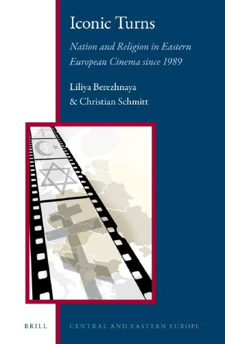 Iconic Turns: Nation and Religion in Eastern European Cinema since 1989